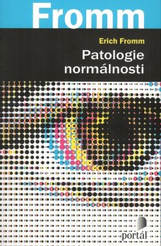 Patologie normálnosti, E. Fromm