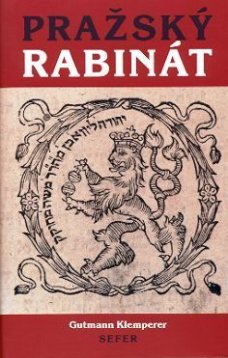 Pražský rabinát, G. Klemperer (Edice Judaica, sv. 13)