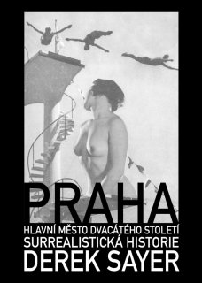 Praha, hlavní město dvacátého století: Surrealistická historie