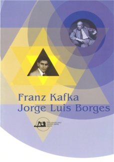 Franz Kafka. Jorge Luis Borges (rozeb.)