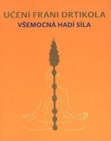 Učení Fráni Drtikola - Všemocná hadí síla
