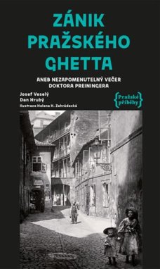 Zánik pražského ghetta..., D. Hrubý, J. Veselý