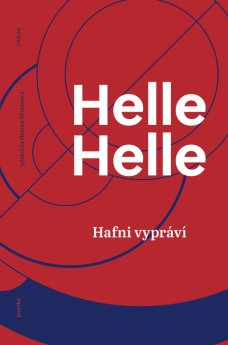 Hafni vypráví, Helle Helle