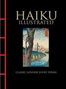 HAIKU Illustrated: Classic Japanese Short Poems