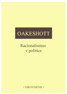 Racionalismus v politice - M. Oakeshott
