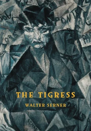 The Tigress, W. Serner