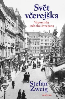 Svět včerejška - Vzpomínky jednoho Evropana