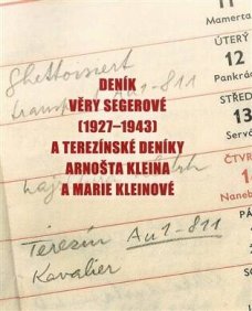 Deník Věry Segerové (1927-1943) a terezínské deníky Arnošta Kleina a Marie Kleinové