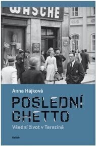 Poslední ghetto, A. Hájková