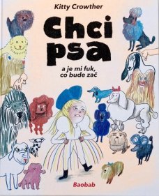 Chci psa a je mi fuk, co bude zač