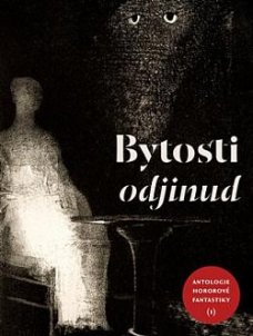 Bytosti odjinud: Antologie hororové fantastiky (1)