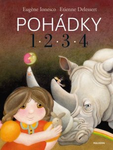 Pohádky 1,2,3,4, E. Ionesco, ilustr. E. Delessert
