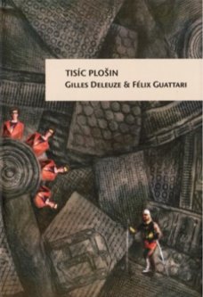 Tisíc plošin, G. Deleuze& F. Gauttari