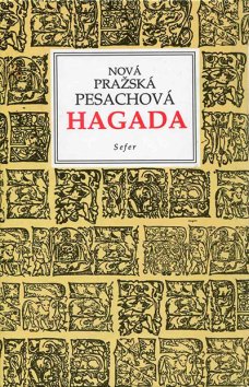 Nová pražská pesachová HAGADA (Edice Texty) (rozeb.)