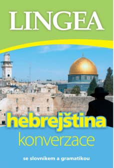 Hebrejština - konverzace se slovníkem a gramatikou
