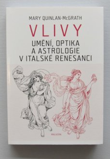 Vlivy: Umění, optika a astrologie v italské renesanci