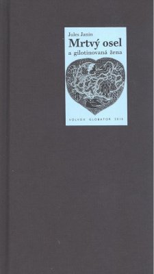 Mrtvý osel a gilotinovaná žena, J. Janin