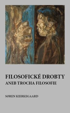 Filosofické drobty aneb trocha filosofie, S. Kierkegaard