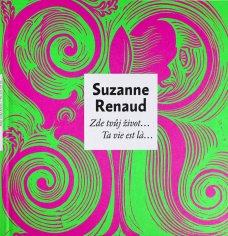 Zde tvůj život... / Ta vie est lá..., S. Renaud