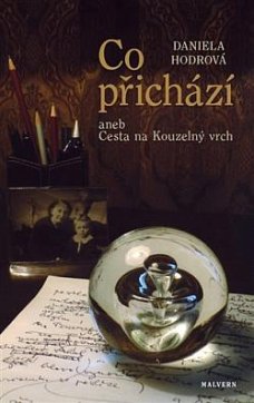 Co přichází aneb Cesta na Kouzelný vrch, D. Hodrová