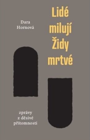 Lidé milují Židy mrtvé