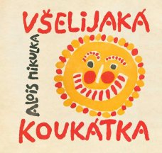 Všelijaká koukátka, A. Mikulka