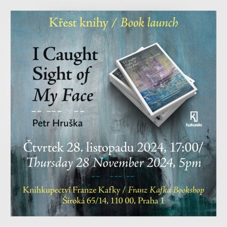 Uvedení knihy Petra Hrušky: I Caught Sight of My Face 28/11/2024