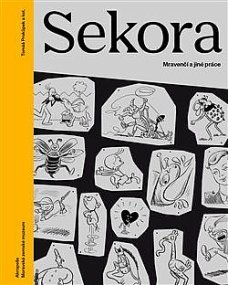 Sekora. Mravenčí a jiné práce