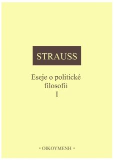Eseje o politické filosofii I. - L. Strauss