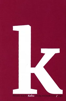 Kafka 2 - Roky rozhodování