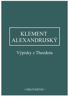 Výpisky z Theodota - K. Alexandrijský