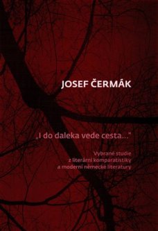 "I do daleka vede cesta...", J. Čermák