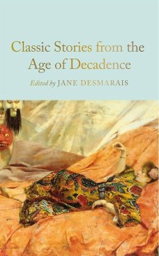 Classic Stories from the Age of Decadence