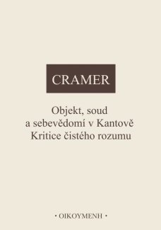 Objekt, soud a seběvedomí v Kantově Kritice čistého rozumu - K. Cramer