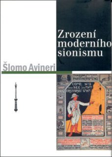 Zrození moderního sionismu, Š. Avineri (Edice Judaica, sv. 9)