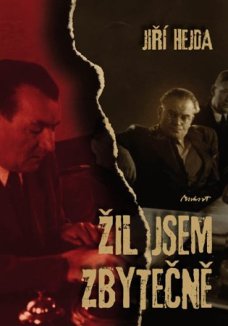 Žil jsem zbytečně
