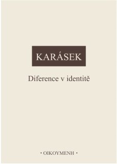 Diference v identitě - J. Karásek