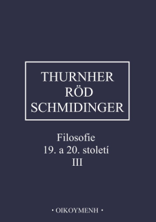 Filosofie 19. a 20. století III. (Dějiny filosofie, sv. 13)