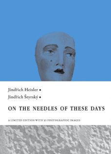 On the Needles of These Days, J. Heisler, J. Štýrský