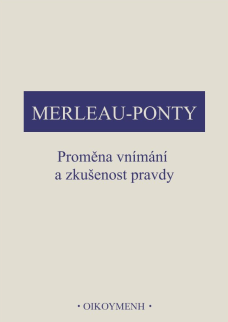Proměna vnímání a zkušenost pravdy
