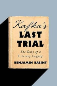 Kafka´s Last Trial, The Case of a Literary Legacy