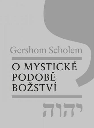 O mystické podobě božství, G. Scholem