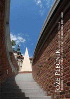 Jože Plečnik - führer durch Bauwerke in der Tschechischen Republik, Z. Lukeš, J. Podrazil