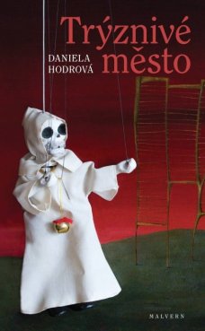 Trýznivé město, D. Hodrová
