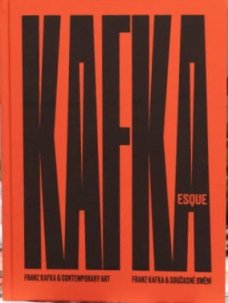 KAFKAesque - katalog - F.Kafka & současné umění