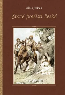 Staré pověsti české - A. Jirásek