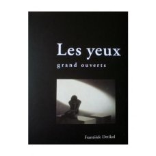 František Drtikol: Les yeux grand ouverts