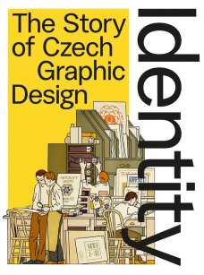 Identity: The Story of Czech Graphic Design