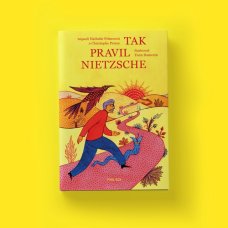 Tak pravil Nietzsche
