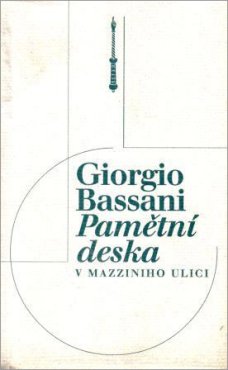 Pamětní deska z Mazziniho ulici, G. Bassani (Edice prózy, sv. 8)